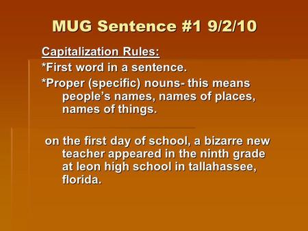 MUG Sentence #1 9/2/10 Capitalization Rules: