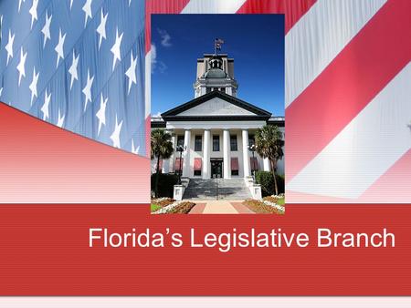Florida’s Legislative Branch