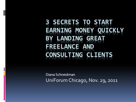 Diana Schneidman UniForum Chicago, Nov. 29, 2011.