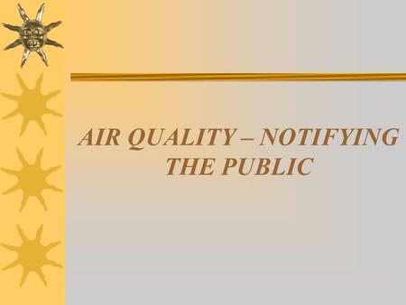 AIR QUALITY – NOTIFYING THE PUBLIC. OKLAHOMA AIR MONITORING SITES.