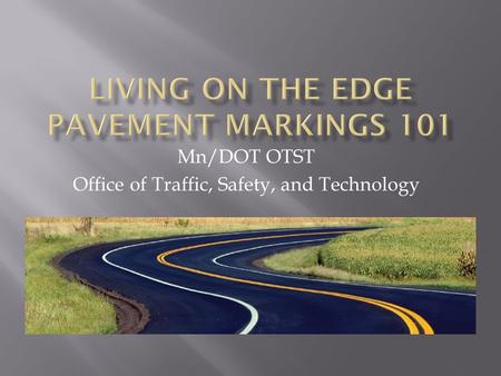 Living on the Edge Pavement Markings 101