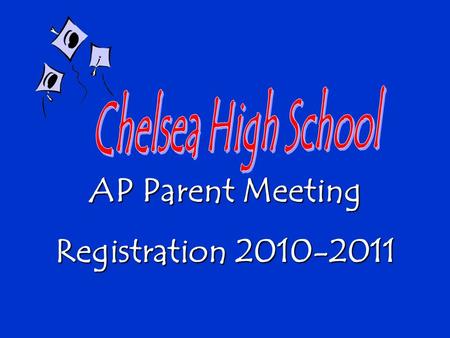 AP Parent Meeting Registration 2010-2011. Courses Offered: Biology Chemistry English Literature US Government Calculus AB US History AP Program Agreement:
