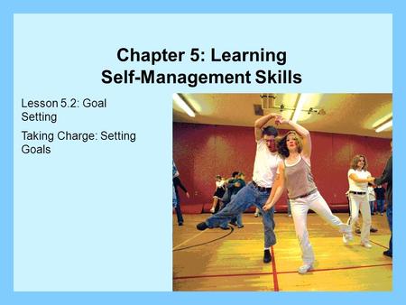 Chapter 5: Learning Self-Management Skills
