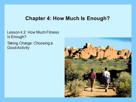 Chapter 4: How Much Is Enough?