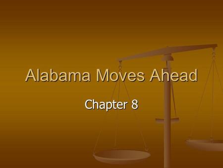 Alabama Moves Ahead Chapter 8.
