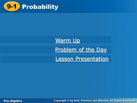 9-1 Probability Warm Up Problem of the Day Lesson Presentation
