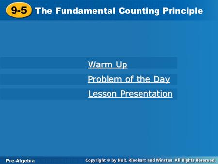 9-5 The Fundamental Counting Principle Warm Up Problem of the Day