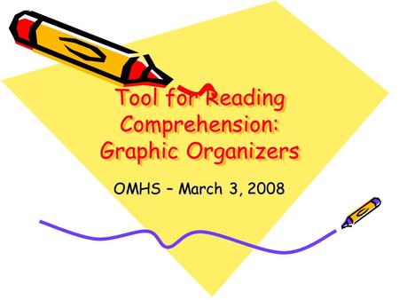 Tool for Reading Comprehension: Graphic Organizers