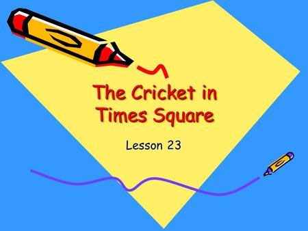 The Cricket in Times Square Lesson 23. If you do something forlornly, you do it in a way that shows you feel sad and lonely. After her guests left, Aponi.