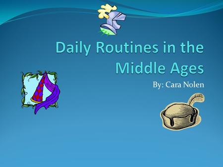 By: Cara Nolen The differences of the daily life of a peasant as opposed to a noble were vast. Daily life in the Middle ages was dictated by wealth,