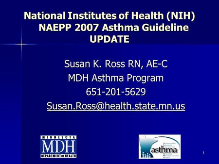 National Institutes of Health (NIH) NAEPP 2007 Asthma Guideline UPDATE
