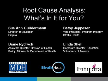 Root Cause Analysis: What’s In It for You?