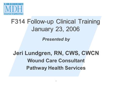 F314 Follow-up Clinical Training January 23, 2006