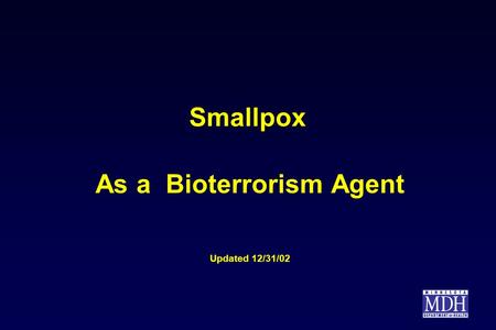 As a Bioterrorism Agent Updated 12/31/02