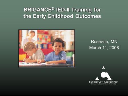 BRIGANCE® IED-II Training for the Early Childhood Outcomes