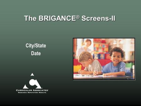 The BRIGANCE® Screens-II