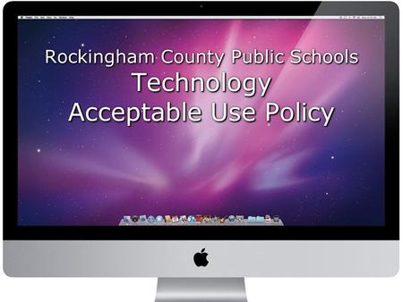 Rockingham County Public Schools Technology Acceptable Use Policy