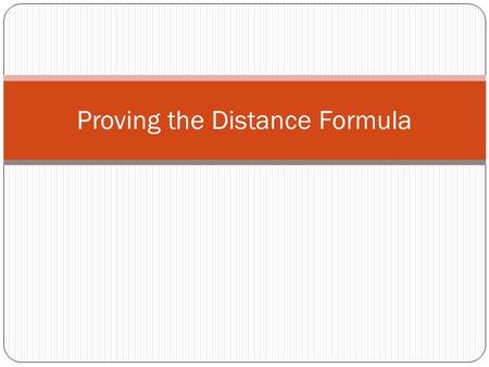 Proving the Distance Formula