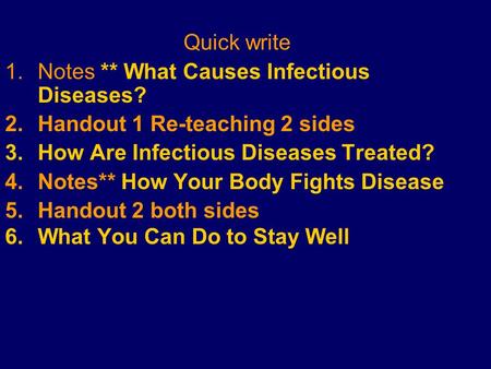 Quick write Notes ** What Causes Infectious Diseases?