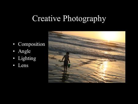 Creative Photography Composition Angle Lighting Lens.
