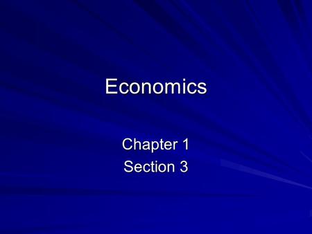 Economics Chapter 1 Section 3.