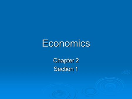 Economics Chapter 2 Section 1.