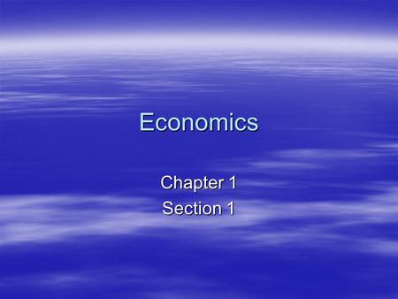 Economics Chapter 1 Section 1.