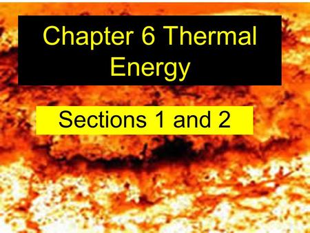 Chapter 6 Thermal Energy