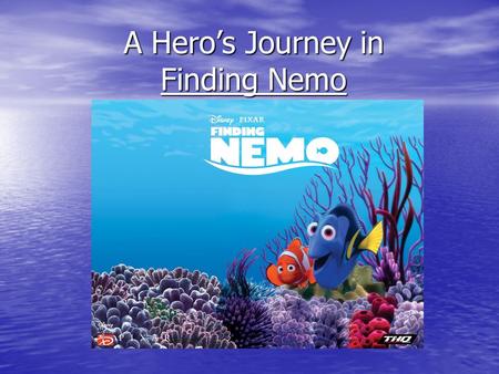 A Hero’s Journey in Finding Nemo