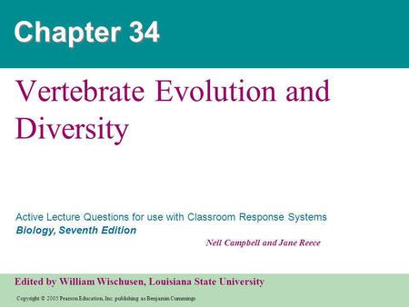 Copyright © 2005 Pearson Education, Inc. publishing as Benjamin Cummings Active Lecture Questions for use with Classroom Response Systems Biology, Seventh.