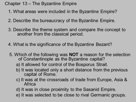 Chapter 13 – The Byzantine Empire