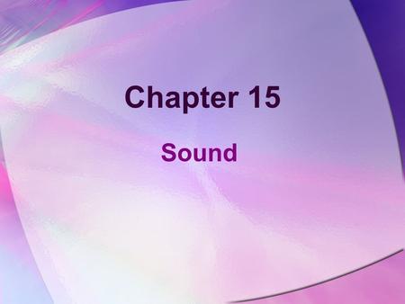 Chapter 15 Sound.