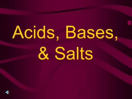 Acids, Bases, & Salts What is an ACID? pH less than 7 Neutralizes bases Forms H + ions in solution Corrosive-reacts with most metals to form hydrogen.