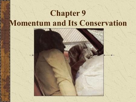 Chapter 9 Momentum and Its Conservation