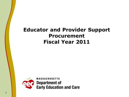 1 Educator and Provider Support Procurement Fiscal Year 2011.