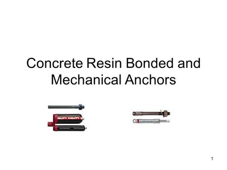 Concrete Resin Bonded and Mechanical Anchors