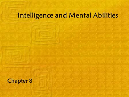 Intelligence and Mental Abilities
