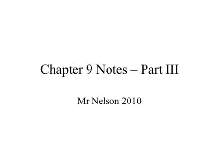 Chapter 9 Notes – Part III Mr Nelson 2010. Polarity But just because a molecule possesses polar bonds does not mean the molecule as a whole will be polar.