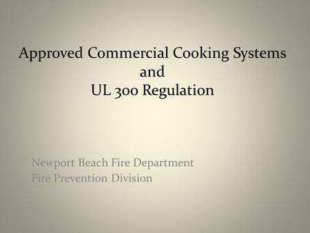 Approved Commercial Cooking Systems and UL 300 Regulation