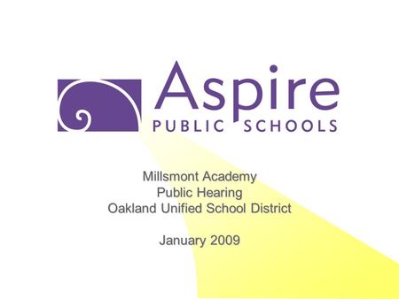 Millsmont Academy Public Hearing Oakland Unified School District January 2009.