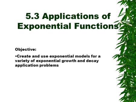 5.3 Applications of Exponential Functions