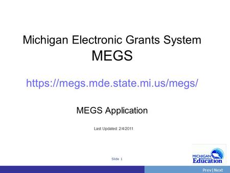 Michigan Electronic Grants System MEGS https://megs. mde. state. mi