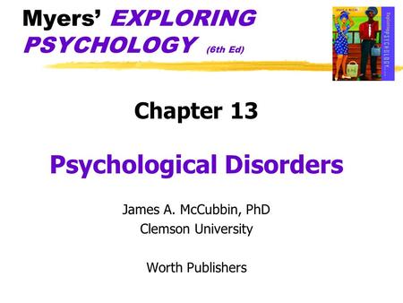 Myers’ EXPLORING PSYCHOLOGY (6th Ed)