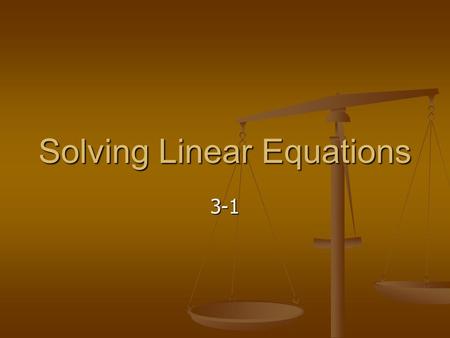 Solving Linear Equations 3-1 Review Vocabulary Four-step problem solving plan – a generic plan for solving problems. Four-step problem solving plan.