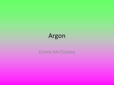 Argon Emma McCloskey.