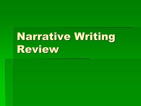 Narrative Writing Review