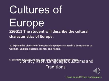 Literacy Rate, Language, Customs and Traditions.