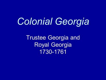 Trustee Georgia and Royal Georgia