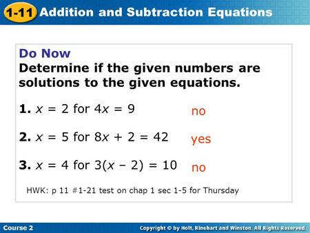 Determine if the given numbers are solutions to the given equations.