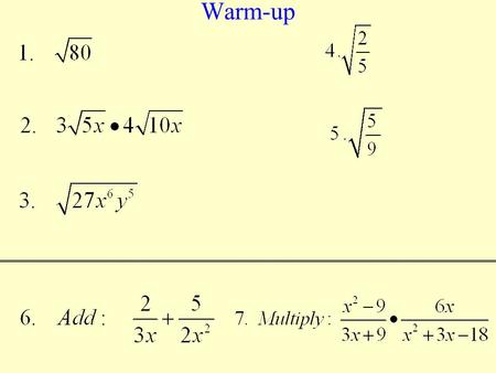 Warm-up. EOCT Practice C a)2a (a + 3) ( a + 5) b)2a (a – 3) (a + 5) c)2a (a + 3) (a – 5) d)2a ( a – 3) (a – 5) Which expression is equivalent to 2a 3.